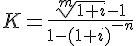 tex:K={\frac  {{\sqrt[ {m}]{1+i}}-1}{1-(1+i)^{{-n}}}}